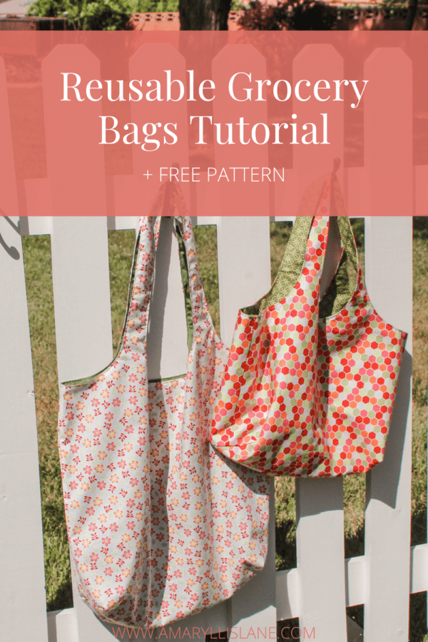 Reusable Grocery Bags Sewing Tutorial + FREE Pattern - Amaryllis Lane